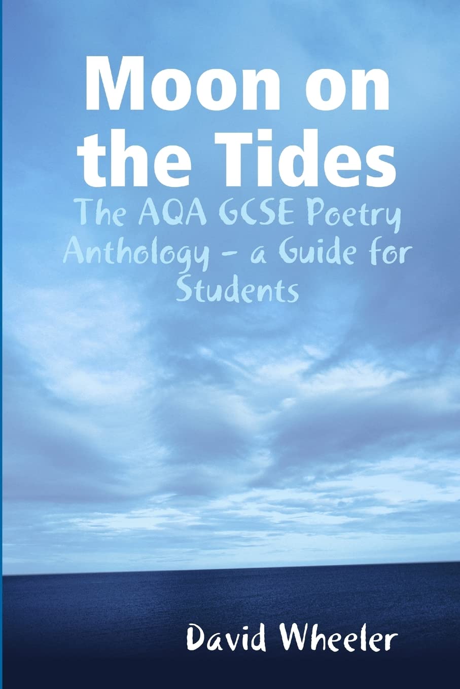 Moon on the Tides: The AQA GCSE Poetry Anthology  a Guide for Students,Used