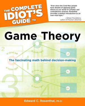 The Complete Idiot's Guide to Game Theory: The Fascinating Math Behind DecisionMaking,Used