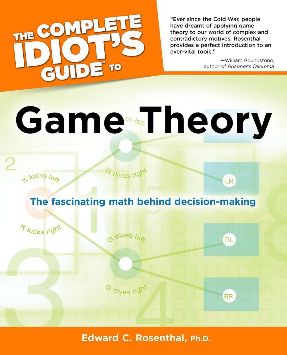 The Complete Idiot's Guide to Game Theory: The Fascinating Math Behind DecisionMaking,Used