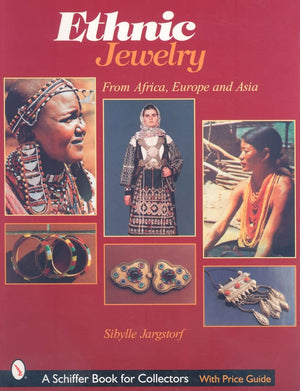 Ethnic Jewelry From Africa, Europe, & Asia (Schiffer Book For Collectors)