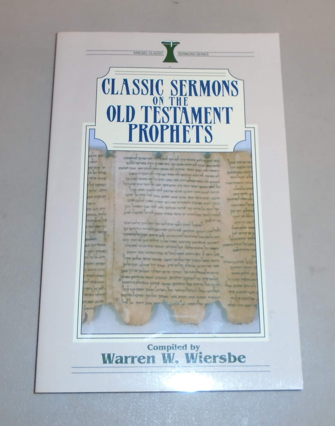 Classic Sermons on Old Testament Prophets (Kregel Classic Sermons Series),Used
