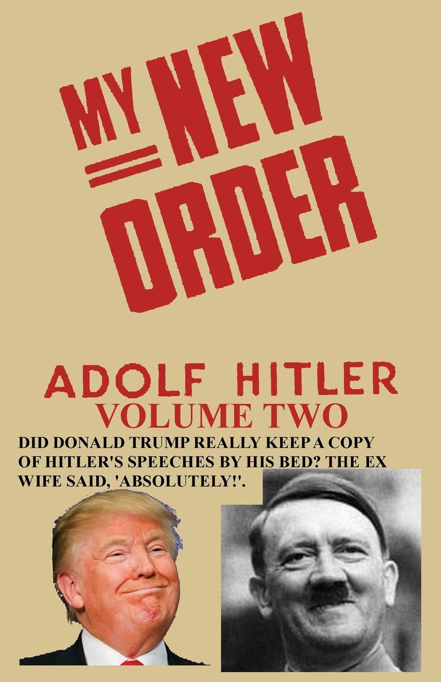 My New Order A Collection of Speeches by Adolph Hitler Volume Two-New