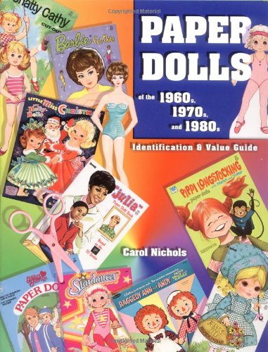 Paper Dolls of the 1960s, 1970s, and 1980s: Identification & Value Guide,Used