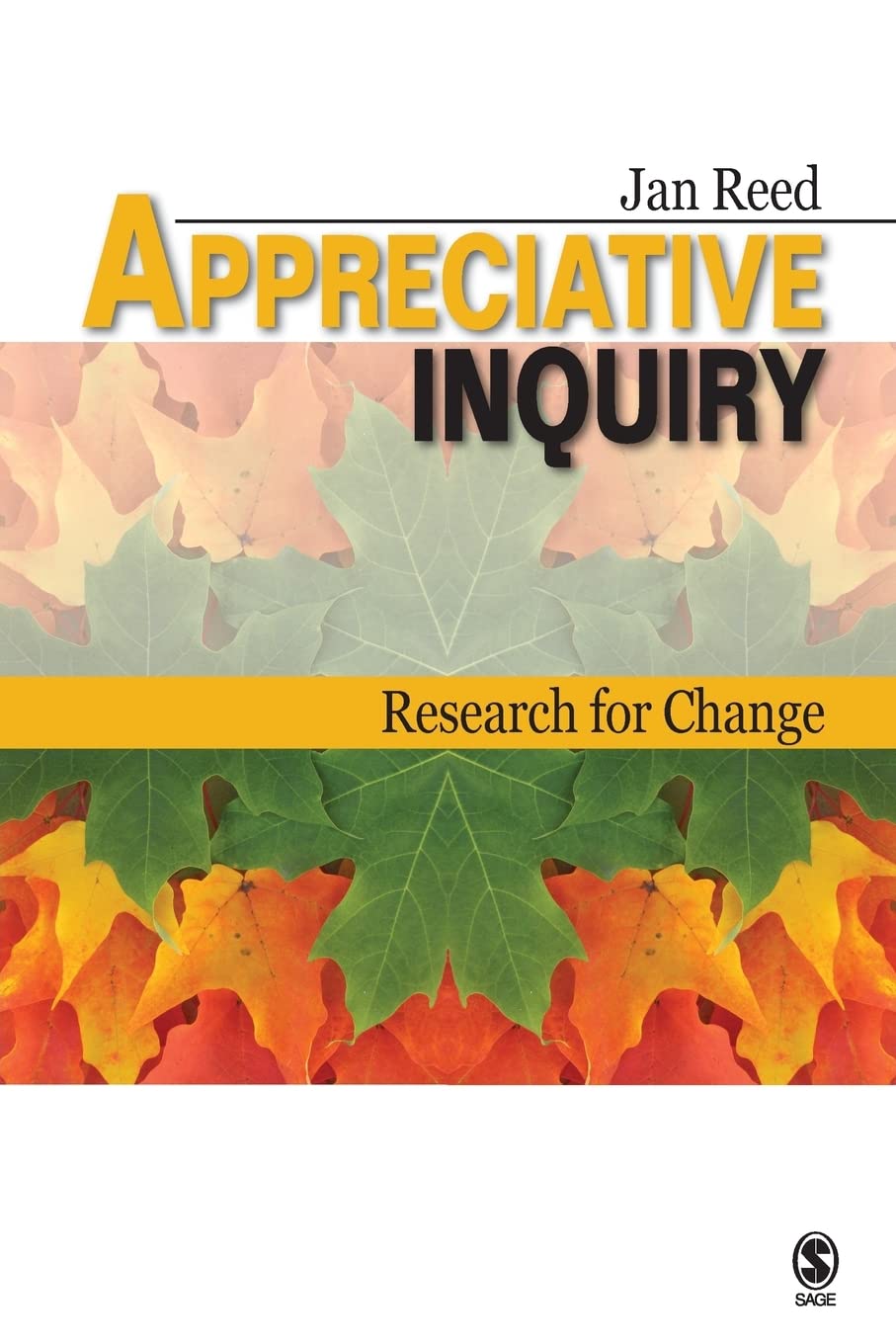 Appreciative Inquiry: Research for Change,New