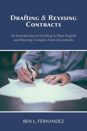 Drafting and Revising Contracts: An Introduction to Drafting in Plain English and Revising Complex Form Documents,Used