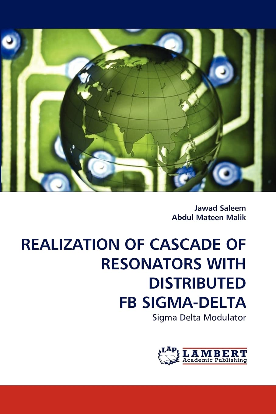 REALIZATION OF CASCADE OF RESONATORS WITH DISTRIBUTED FB SIGMADELTA: Sigma Delta Modulator,Used