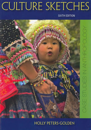 Culture Sketches: Case Studies In Anthropology,New
