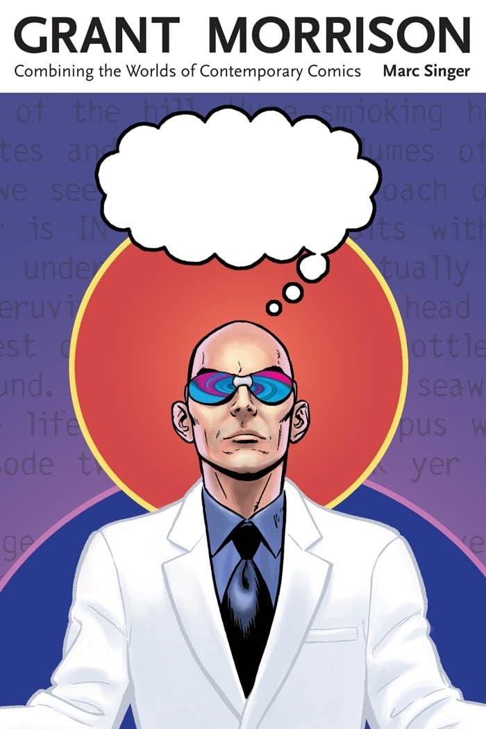 Grant Morrison: Combining The Worlds Of Contemporary Comics (Great Comics Artists Series)