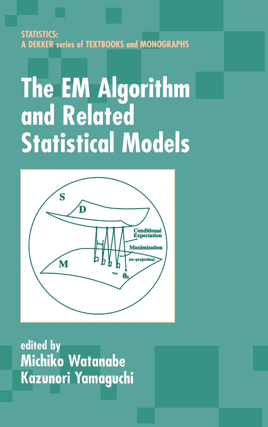 The EM Algorithm and Related Statistical Models (Statistics: A Series of Textbooks and Monographs),Used