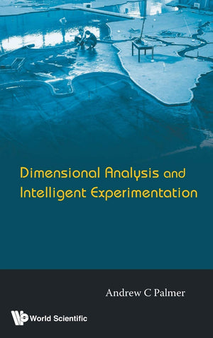 DIMENSIONAL ANALYSIS AND INTELLIGENT EXPERIMENTATION,Used