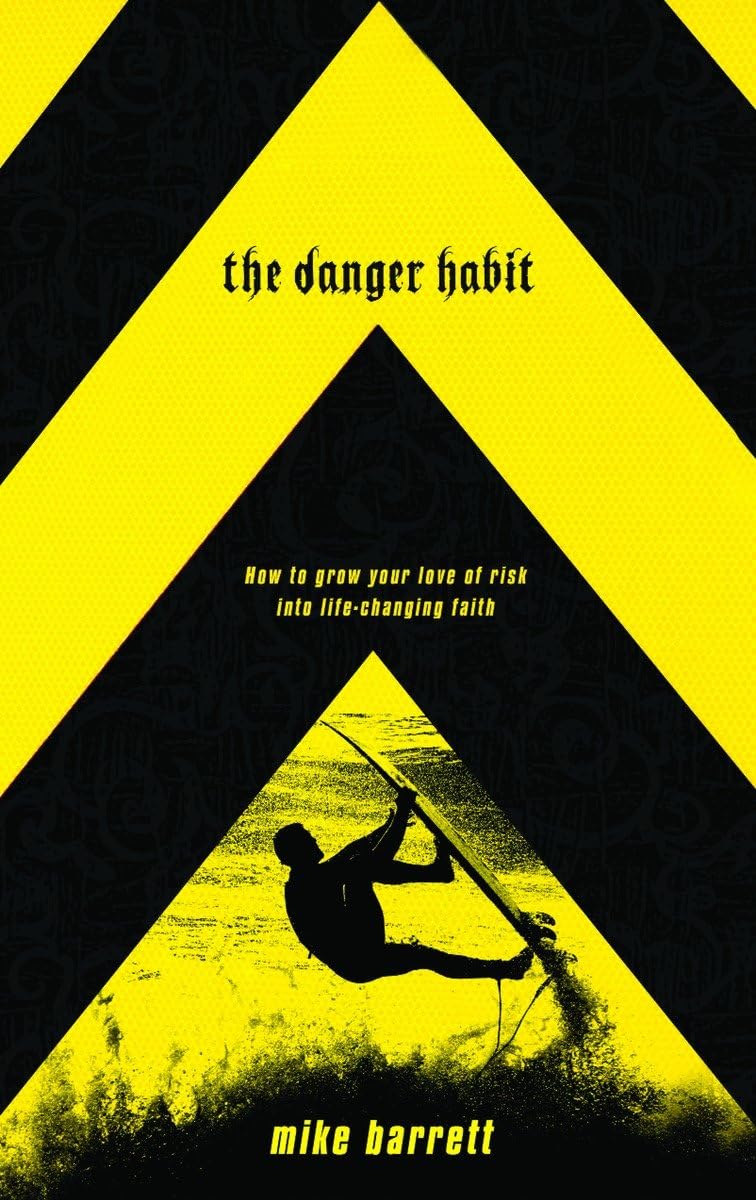 The Danger Habit: How to Grow Your Love of Risk into LifeChanging Faith,Used