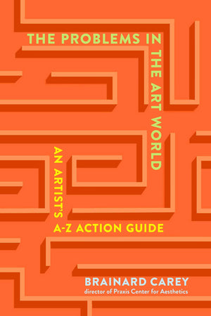 The Problems In The Art World: An Artist'S Az Action Guide,Used