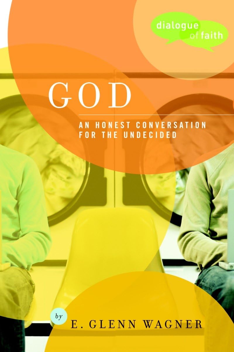 God: An Honest Conversation for the Undecided (Dialogue of Faith),Used
