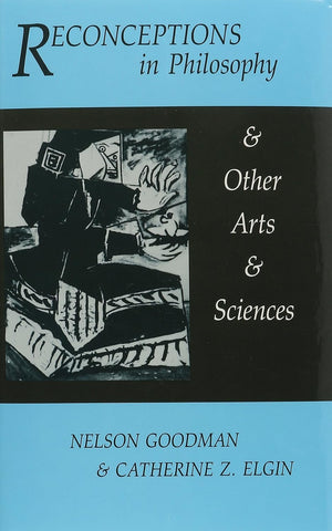 Reconceptions In Philosophy And Other Arts And Sciences (Hackett Readings In Philosophy)