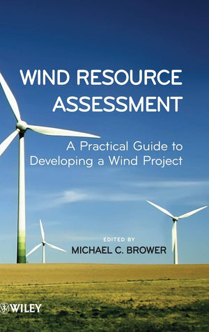 Wind Resource Assessment: A Practical Guide to Developing a Wind Project,New