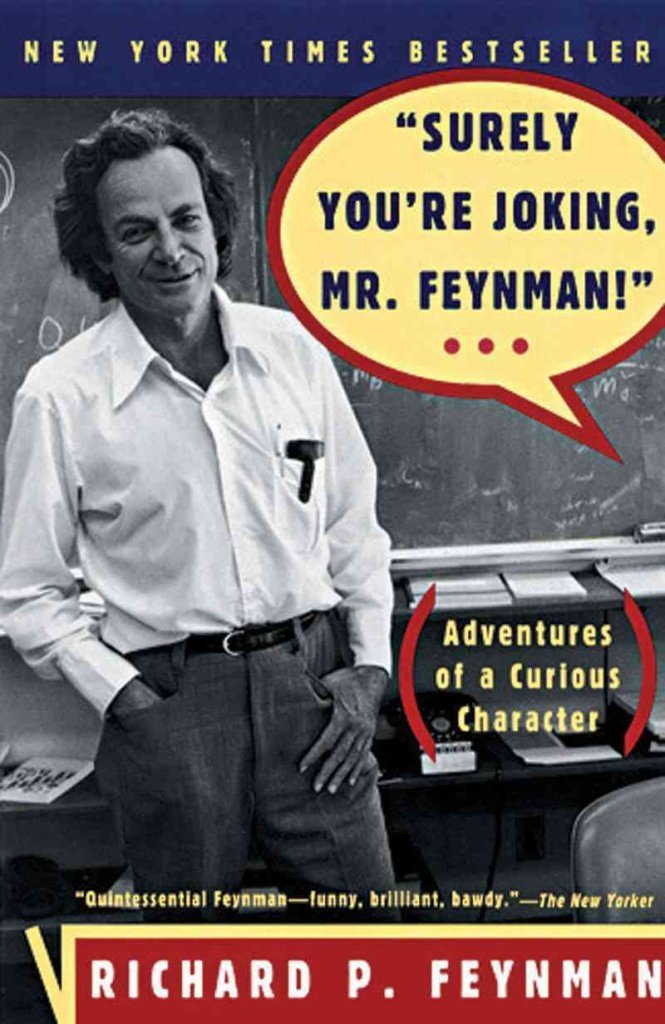 Surely You'Re Joking, Mr. Feynman! (Adventures Of A Curious Character),New