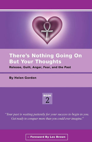 There's Nothing Going On But Your Thoughts  Book 2: Reconcile With Guilt, Anger, Fear and The Past,Used
