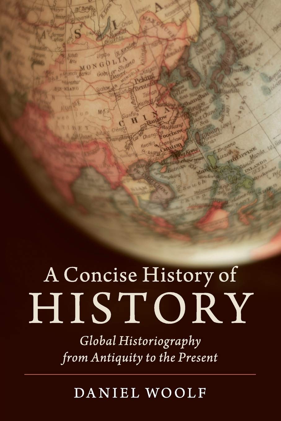 A Concise History of History: Global Historiography from Antiquity to the Present (Cambridge Concise Histories),Used