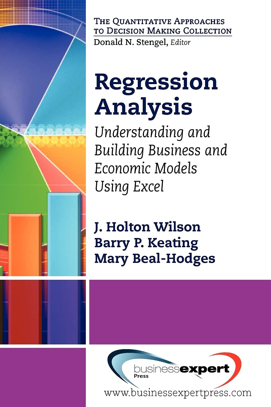 Regression Analysis: Understanding and Building Business and Economic Models Using Excel (Quantitative Approaches to Decision Ma,Used
