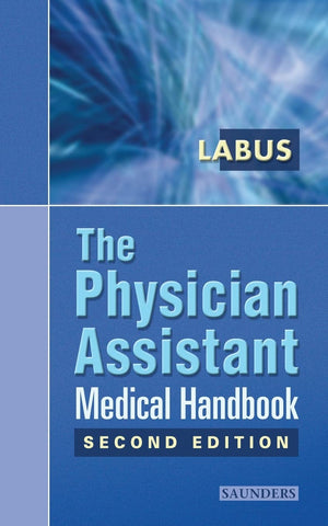 The Physician Assistant Medical Handbook (Physician Assistant Med Handbook)