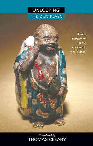 Unlocking The Zen Koan: A New Translation Of The Zen Classic Wumenguam,Used