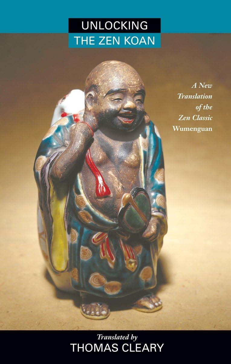 Unlocking The Zen Koan: A New Translation Of The Zen Classic Wumenguam,Used