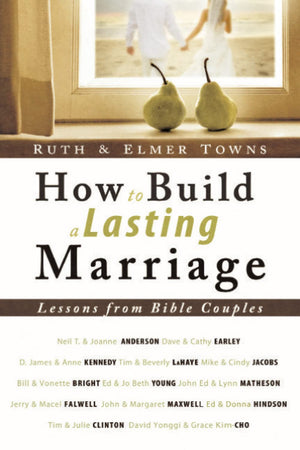 How to Build a Lasting Marriage: Lessons from Bible Couples,Used