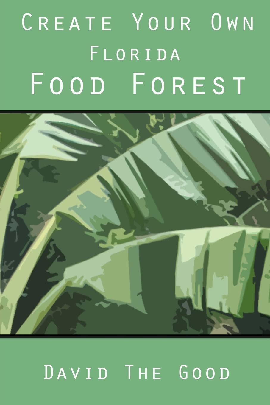 Create Your Own Florida Food Forest,Used