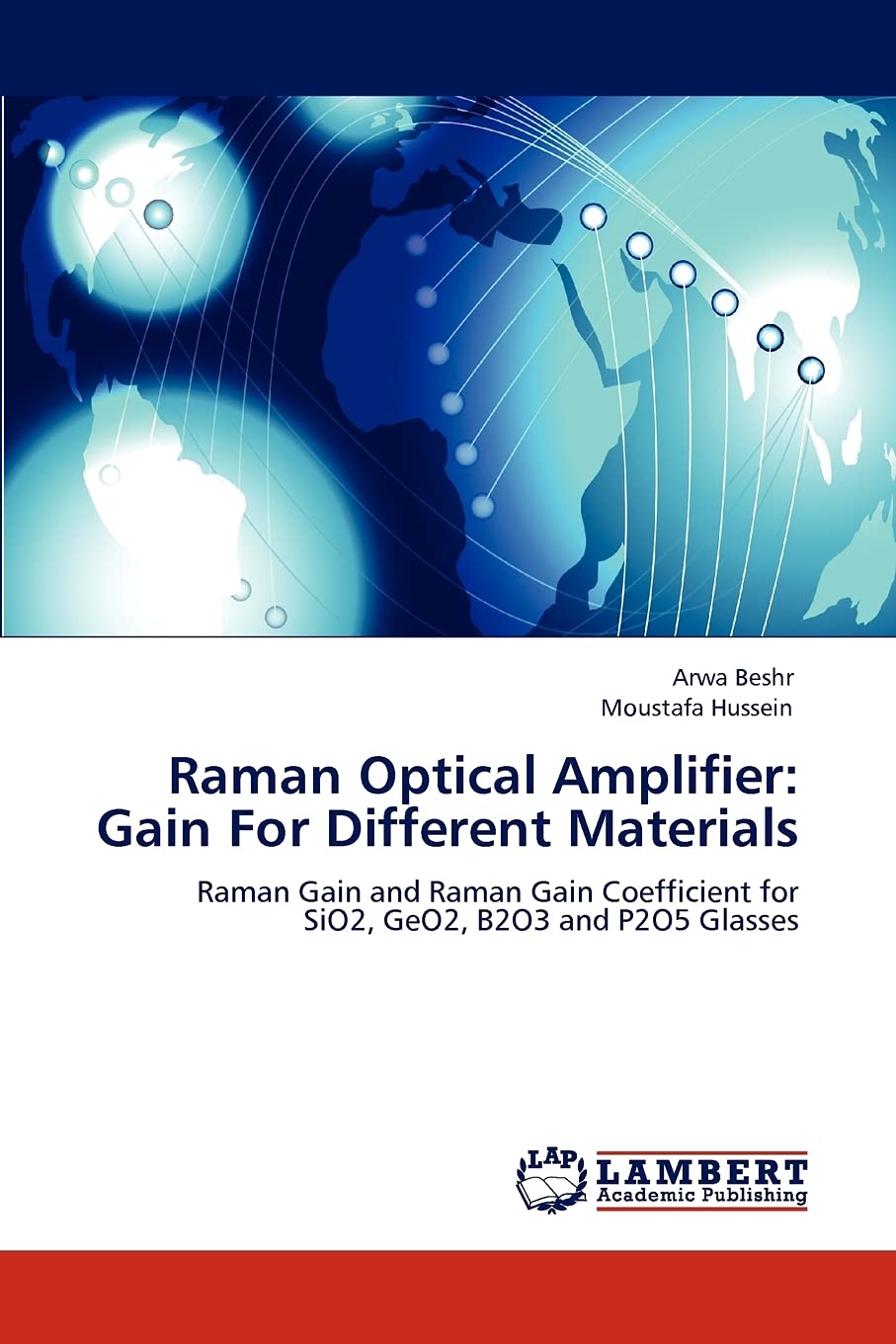 Raman Optical Amplifier: Gain For Different Materials: Raman Gain and Raman Gain Coefficient for SiO2, GeO2, B2O3 and P2O5 Glass,Used