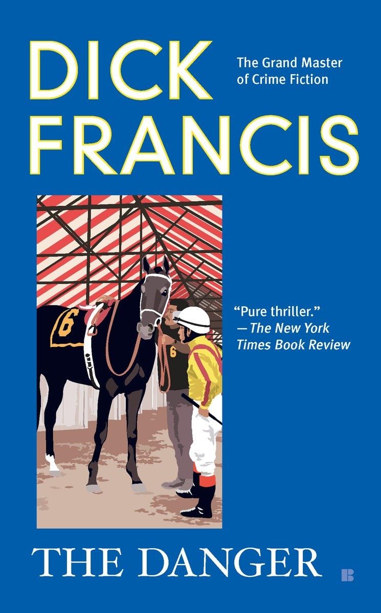 The Danger (A Dick Francis Novel),New