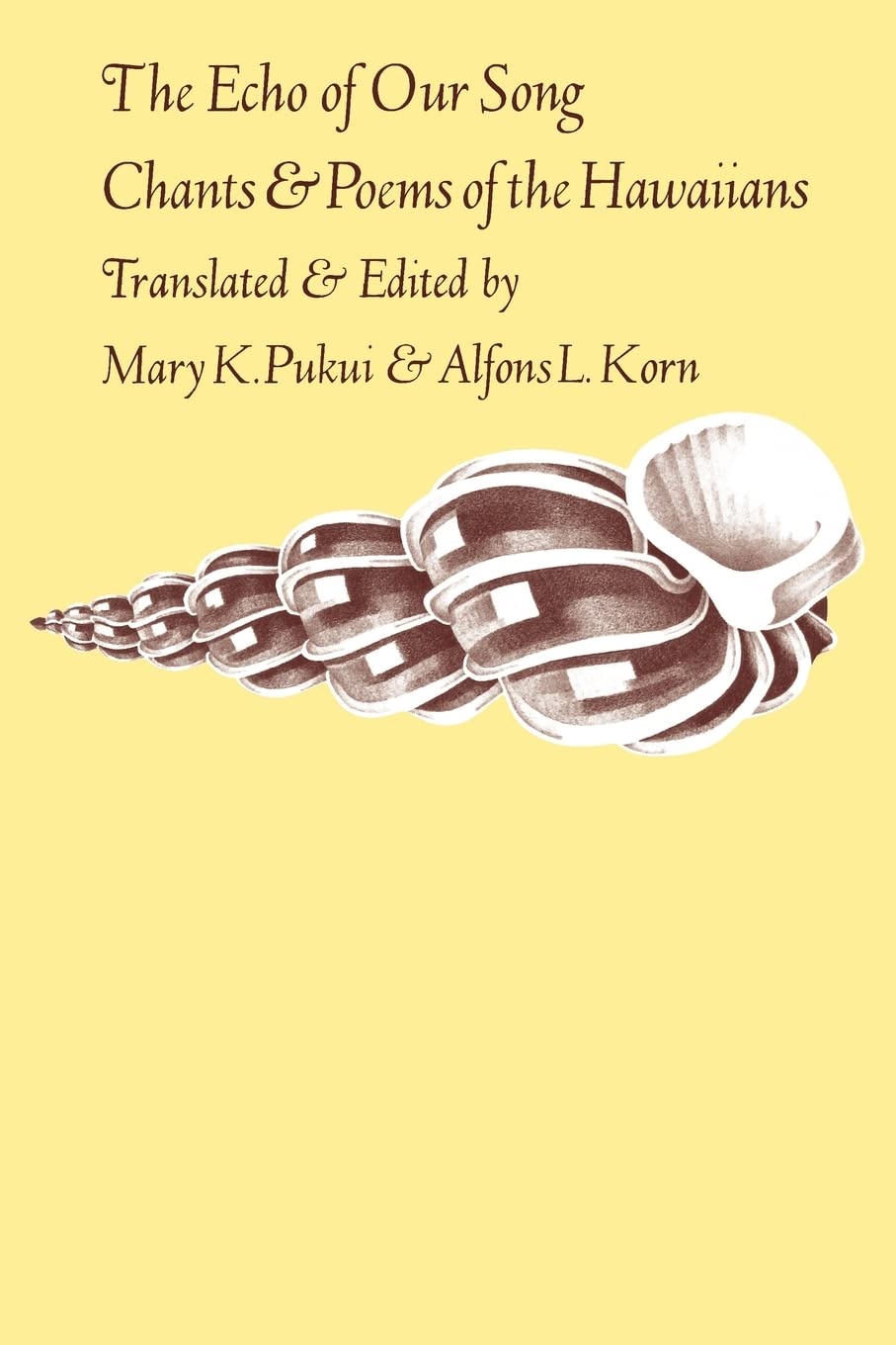 The Echo of Our Song: Chants and Poems of the Hawaiians,New