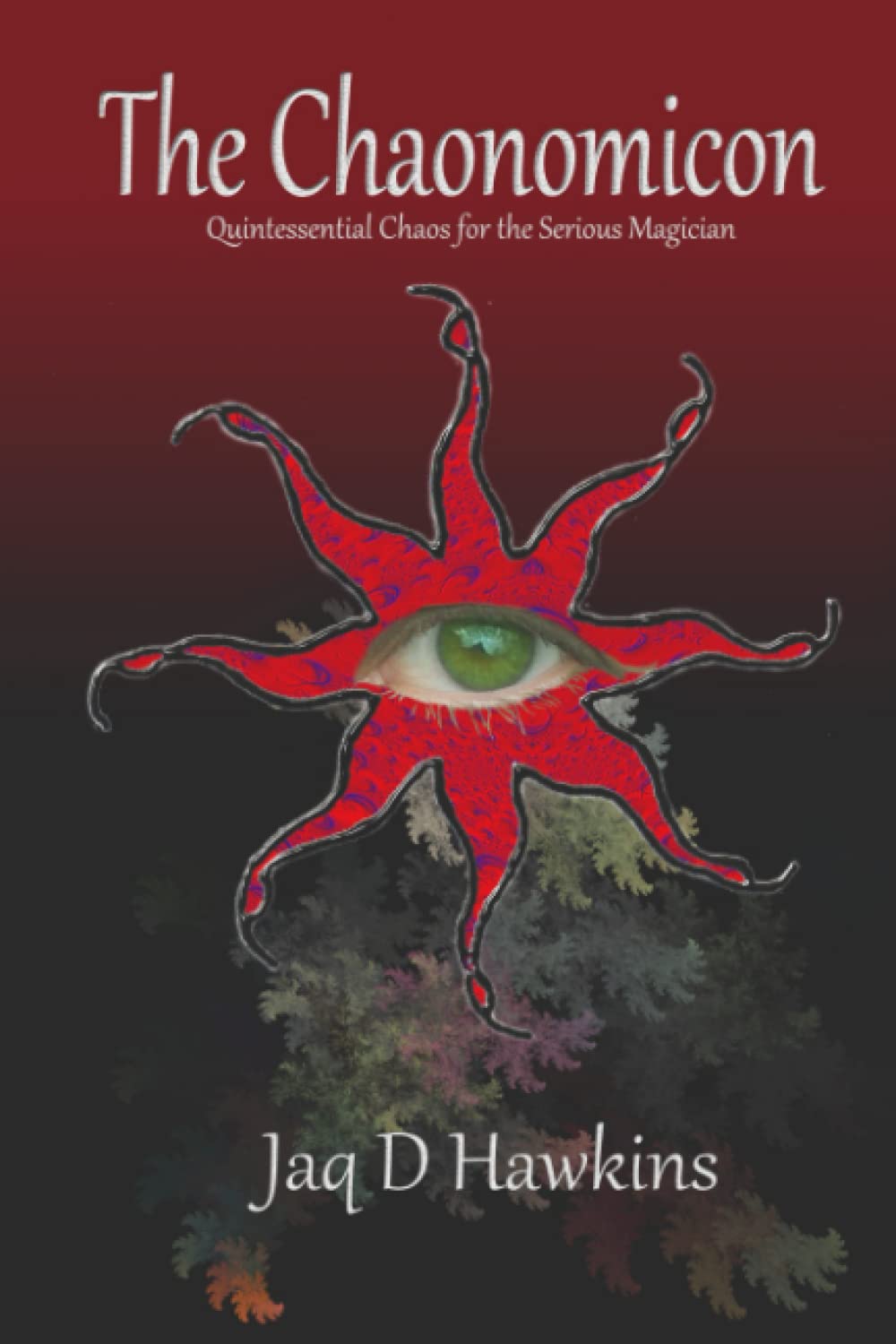 The Chaonomicon: Quintessential Chaos for the Serious Magician,Used