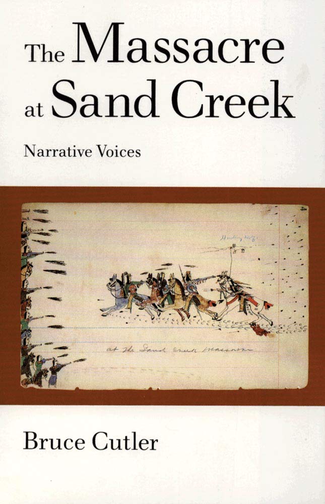 The Massacre at Sand Creek: Narrative Voices (Volume 16) (American Indian Literature and Critical Studies Series),Used