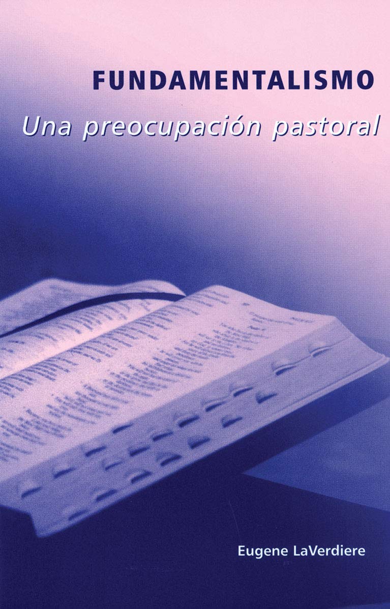 Fundamentalismo: Una Preocupacin Pastoral,New