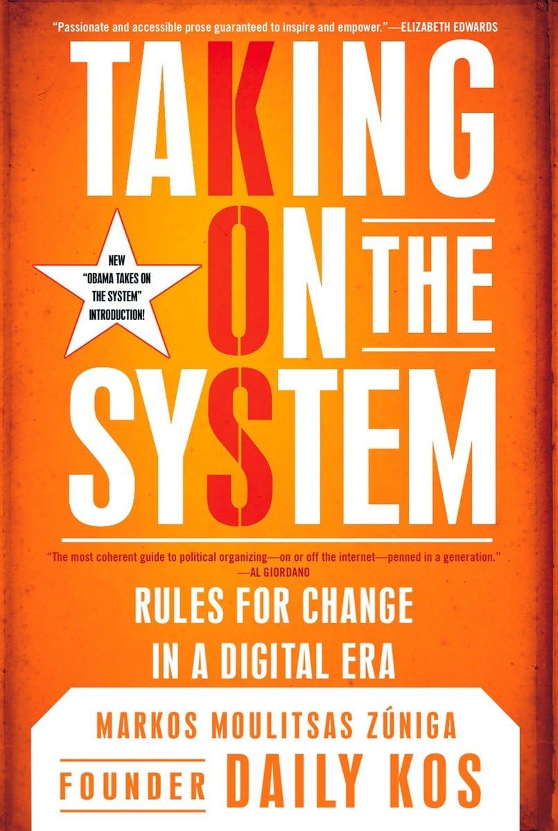 Taking on the System: Rules for Change in a Digital Era,Used