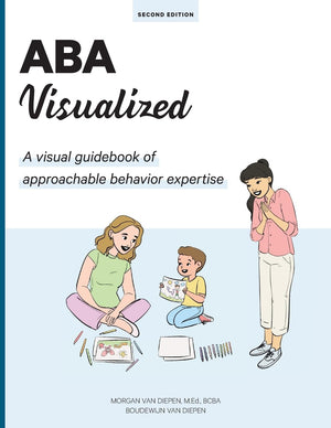 Aba Visualized Guidebook 2Nd Edition: A Visual Guidebook Of Approachable Behavior Expertise,New