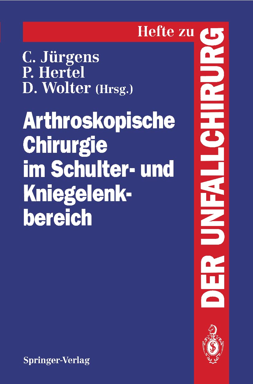 Arthroskopische Chirurgie im Schulter und Kniegelenkbereich (Hefte zur Zeitschrift 'Der Unfallchirurg', 243) (German Edition),Used