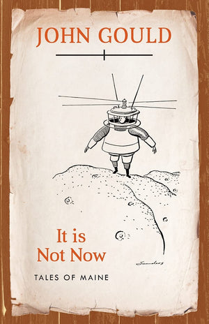 It is Not Now: Tales of Maine,Used
