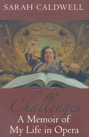 Challenges: A Memoir Of My Life In Opera,New