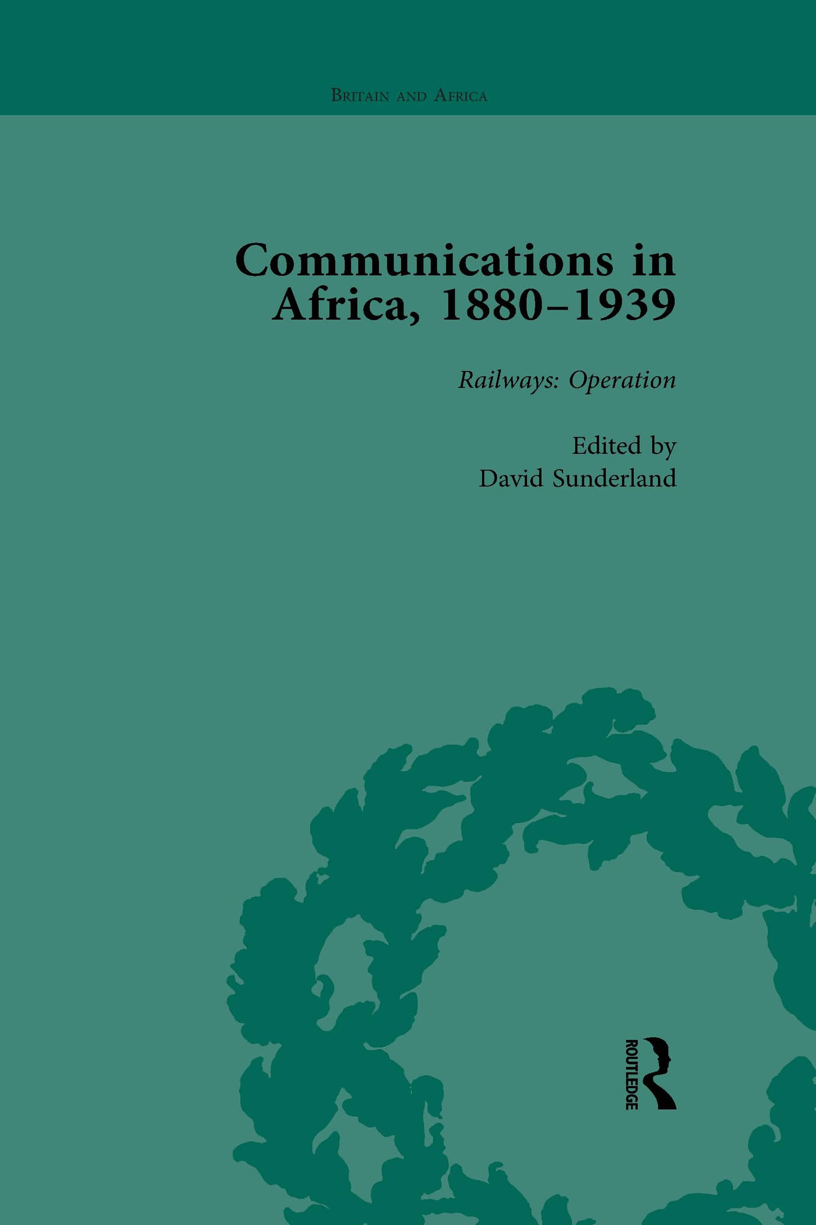 Communications in Africa, 1880  1939, Volume 3,Used