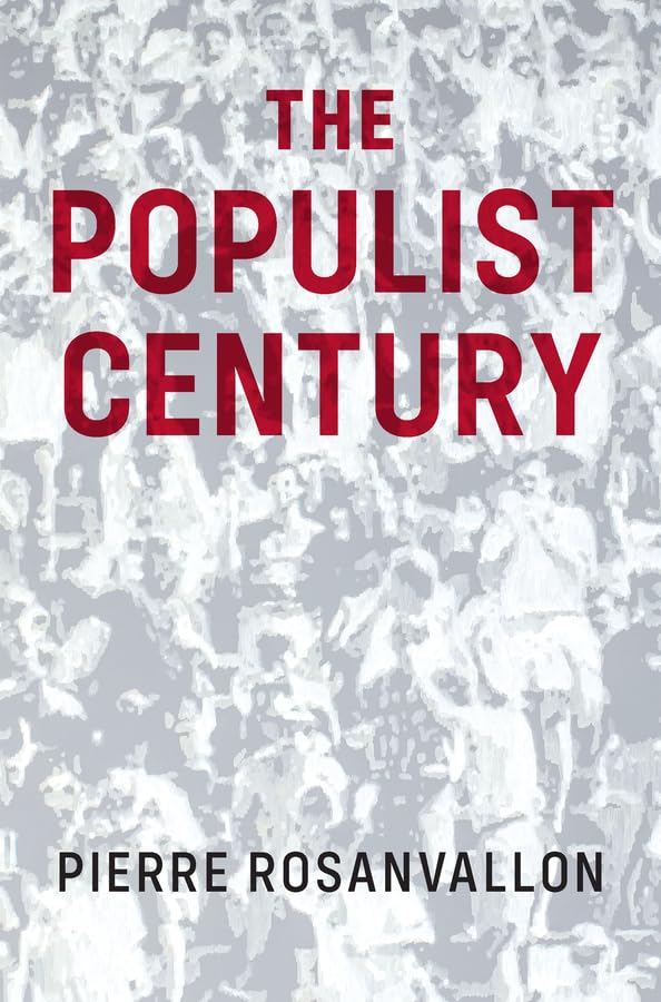 The Populist Century: History, Theory, Critique,Used