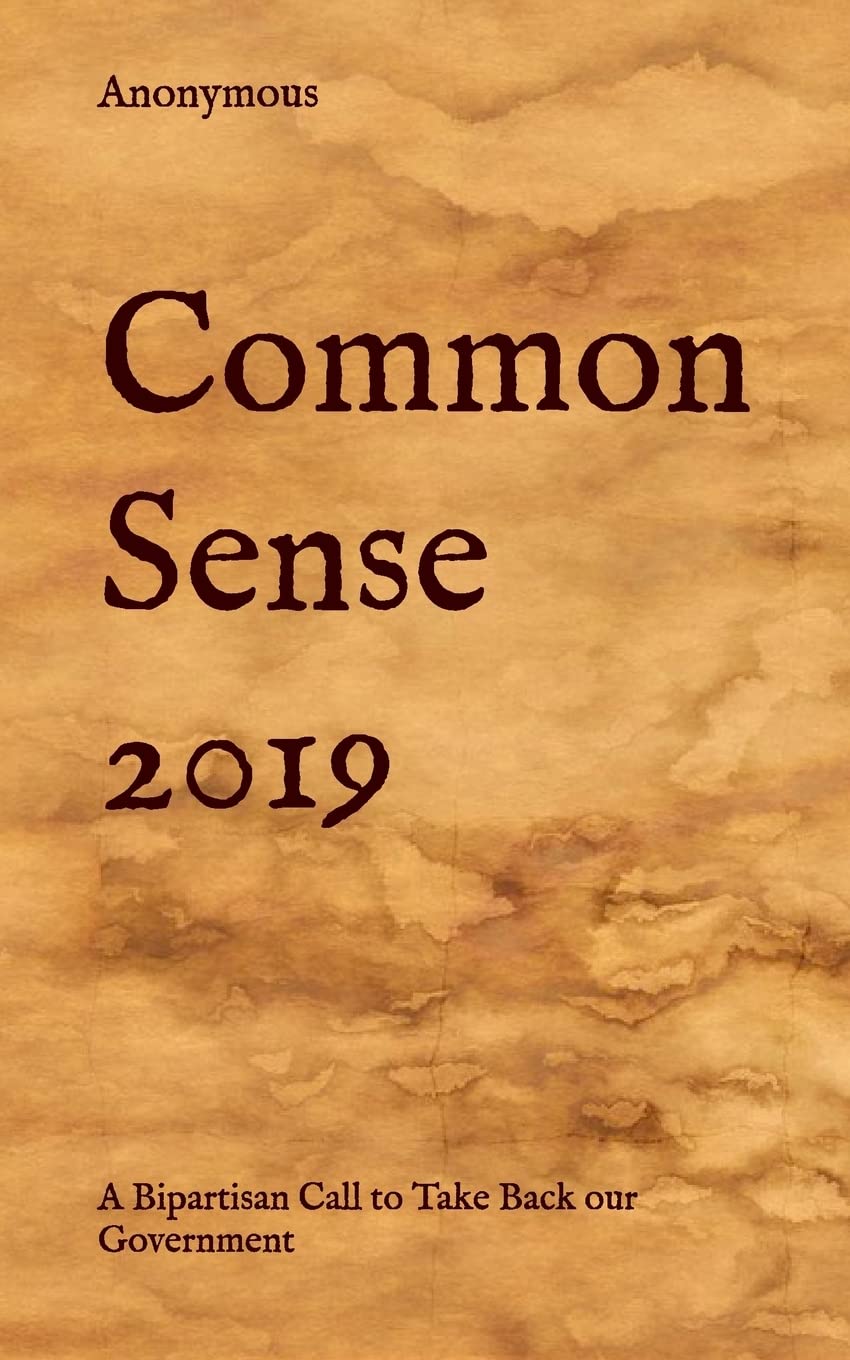 Common Sense 2019: A Bipartisan Call to Take Back our Government,Used