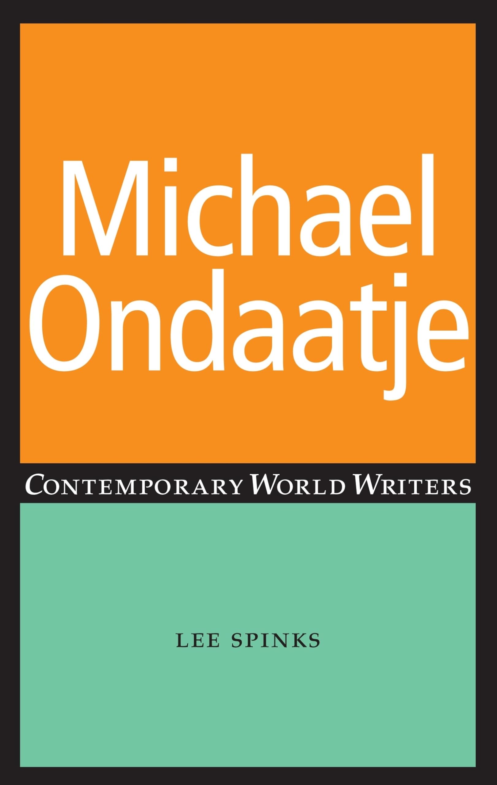 Michael Ondaatje (Contemporary World Writers),Used