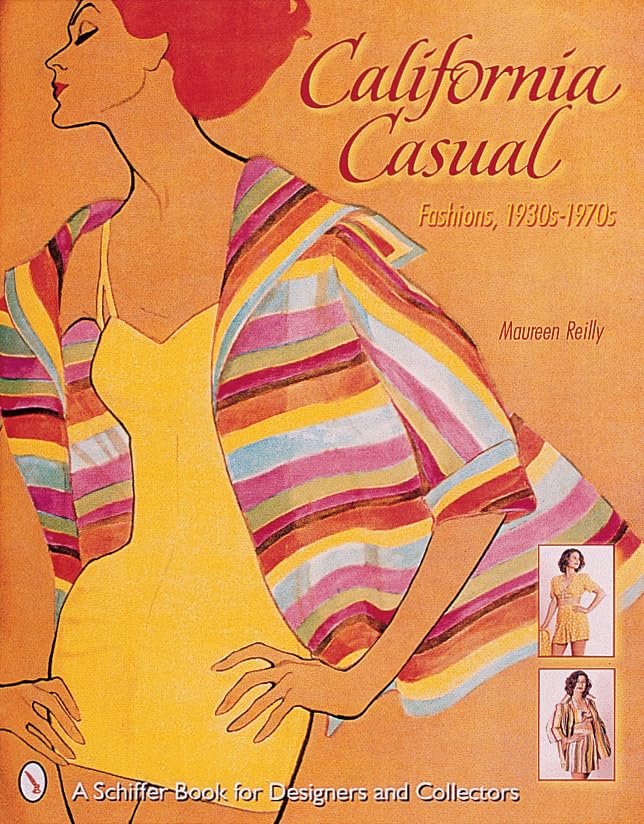 California Casual: Fashions, 1930s1970s (Schiffer Book for Collectors and Designers),Used