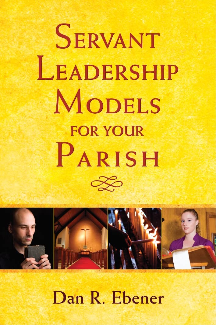 Servant Leadership Models For Your Parish,Used