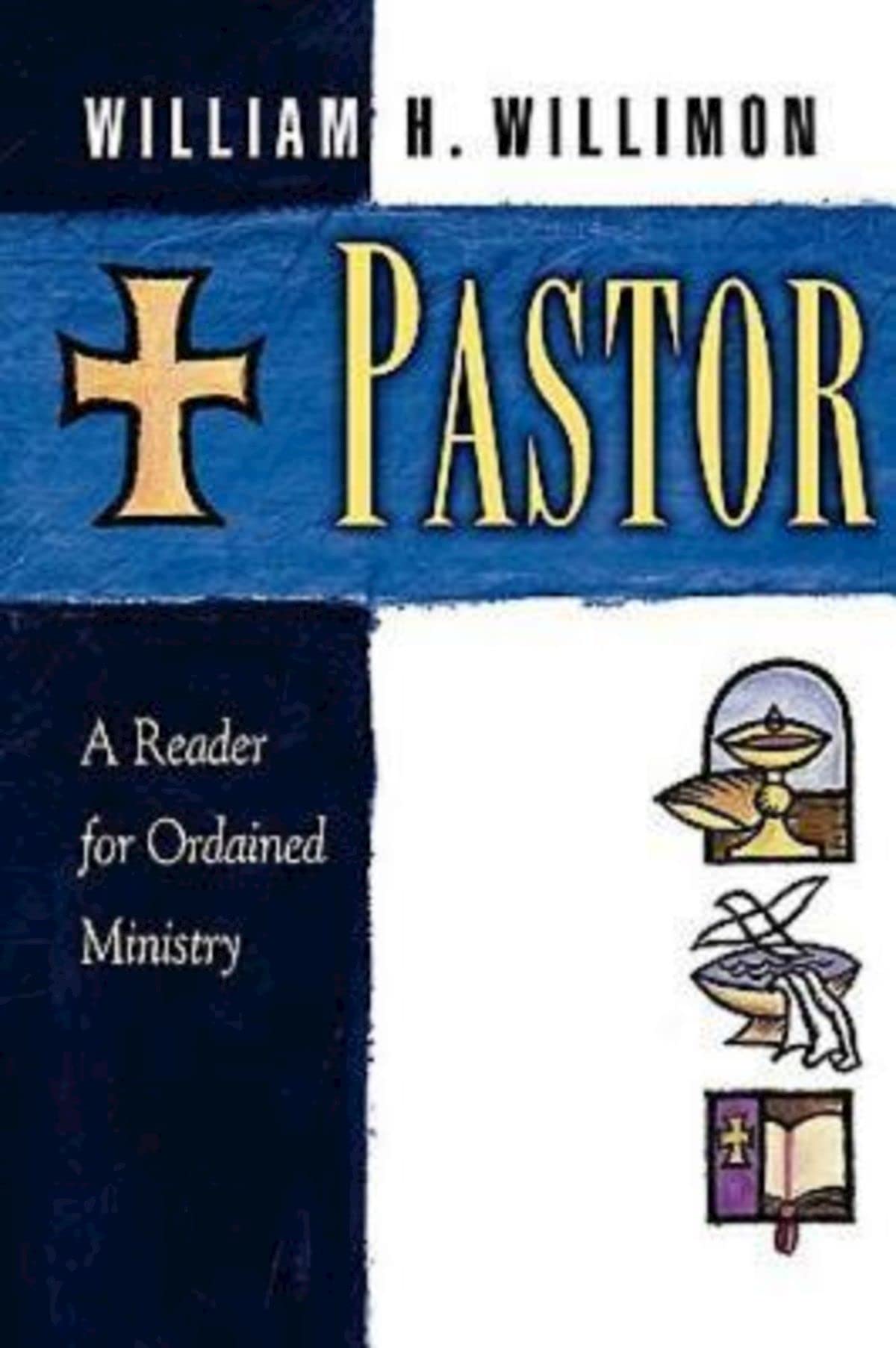 Pastor: A Reader for Ordained Ministry,Used