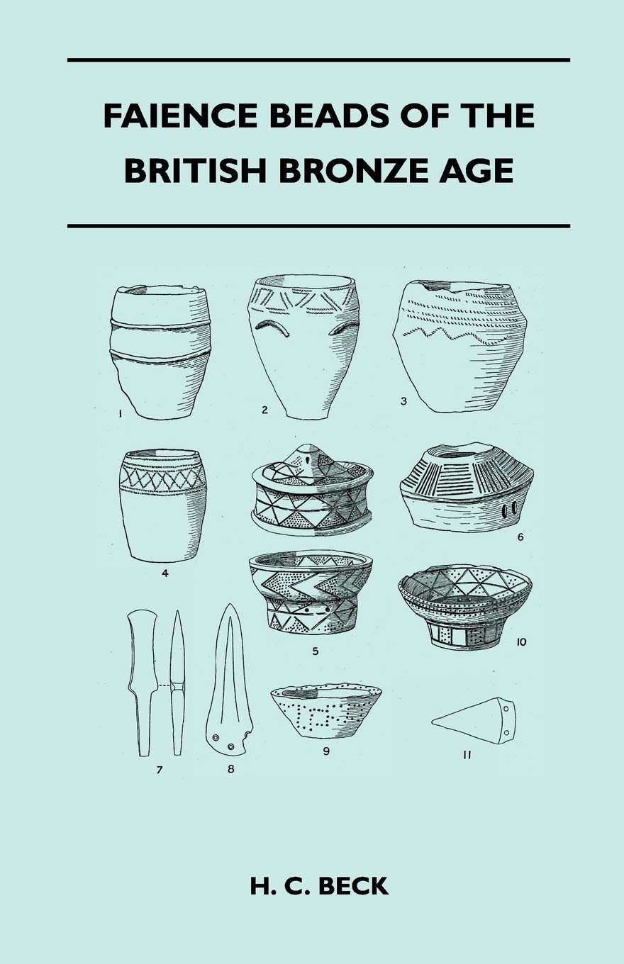 Faience Beads Of The British Bronze Age,New