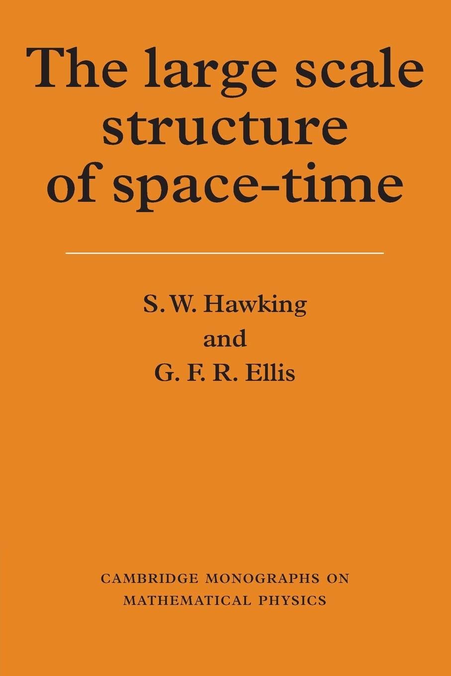The Large Scale Structure Of Spacetime (Cambridge Monographs On Mathematical Physics),New