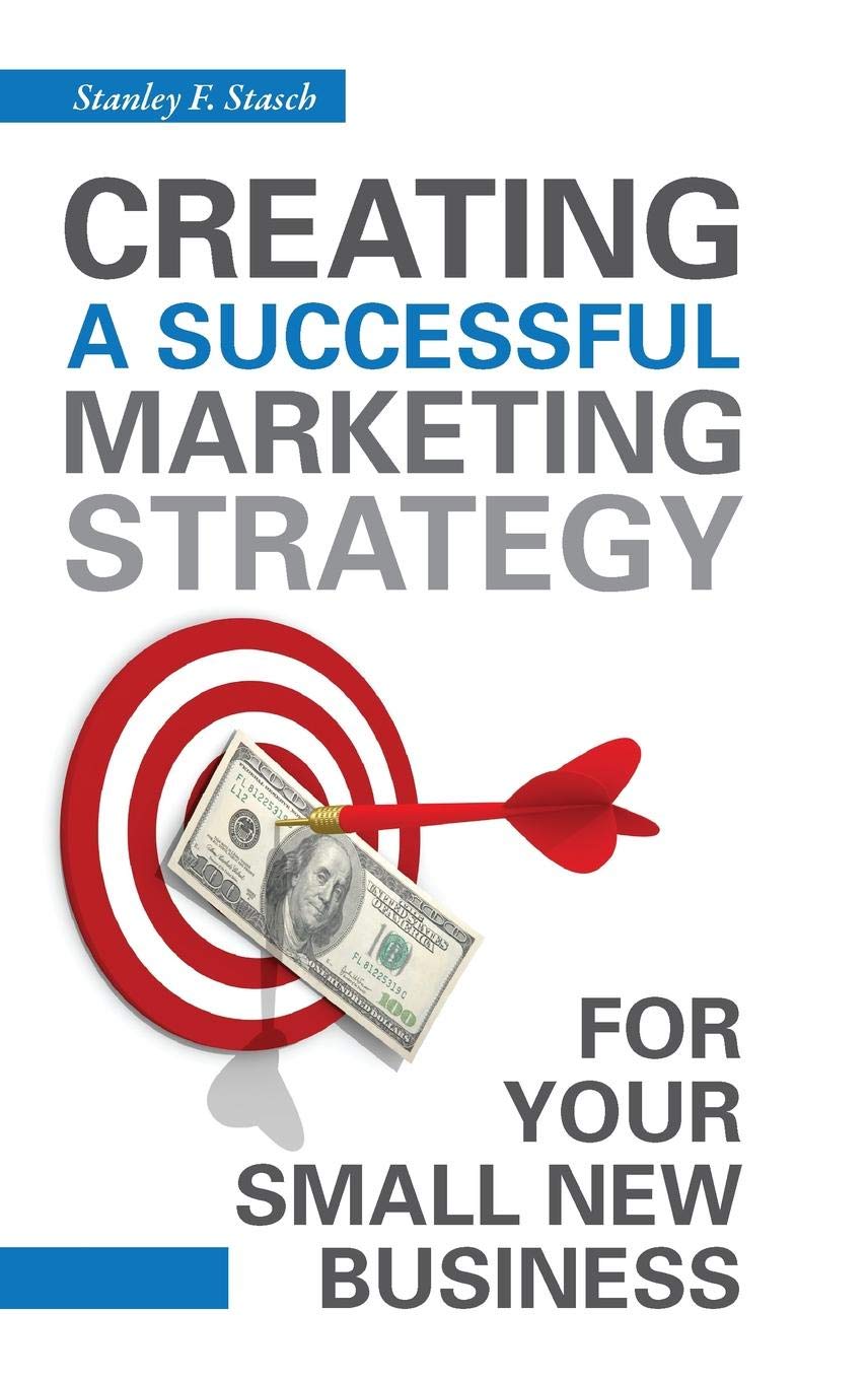 Creating a Successful Marketing Strategy for Your Small New Business,Used
