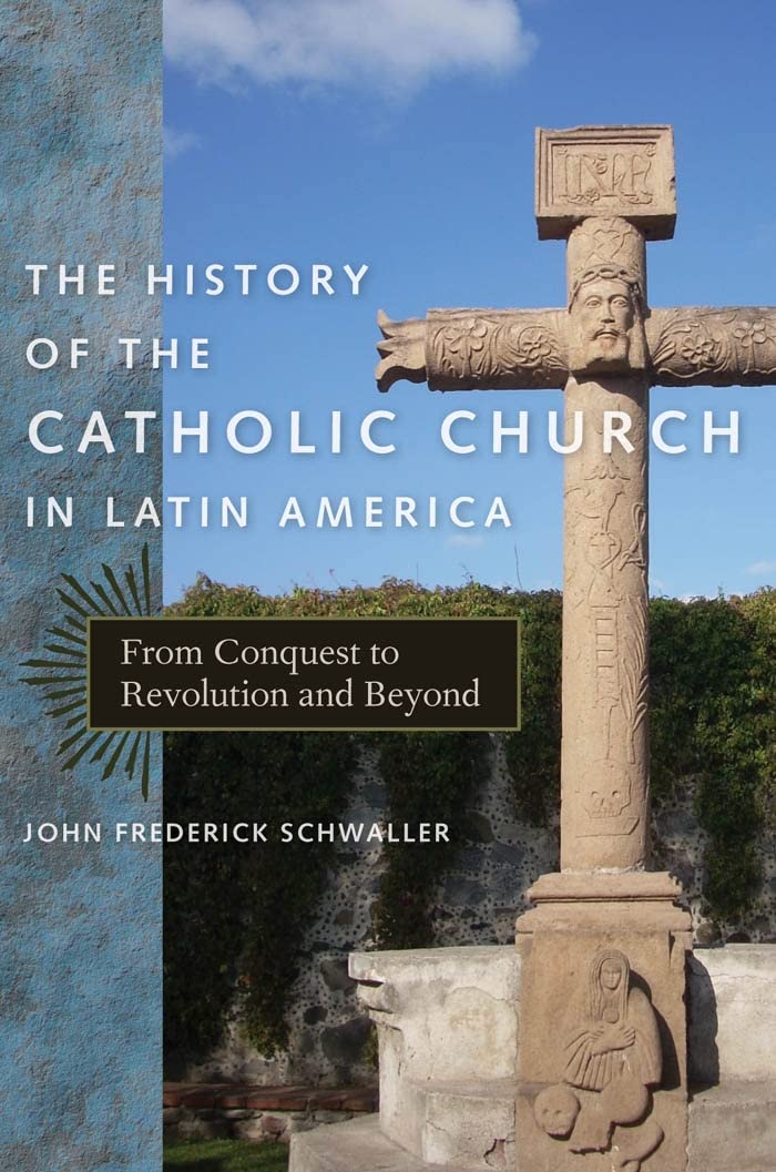 The History of the Catholic Church in Latin America: From Conquest to Revolution and Beyond,Used